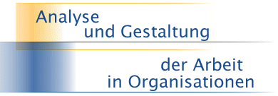 Analyse und Gestaltung der Arbeit in Organisationen